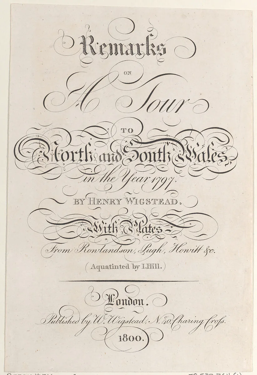 Title page, from "Remarks on a Tour to North and South Wales, in the year 1797" — Henry Wigstead|John Hill|W. Wigstead|Thomas Rowlandson