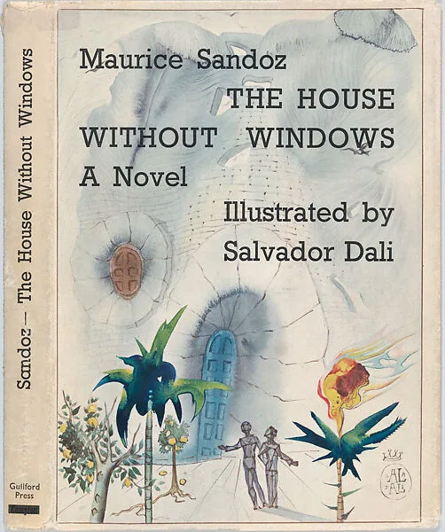 The House Without Windows — Maurice Sandoz|Salvador Dalí|Guilford Press