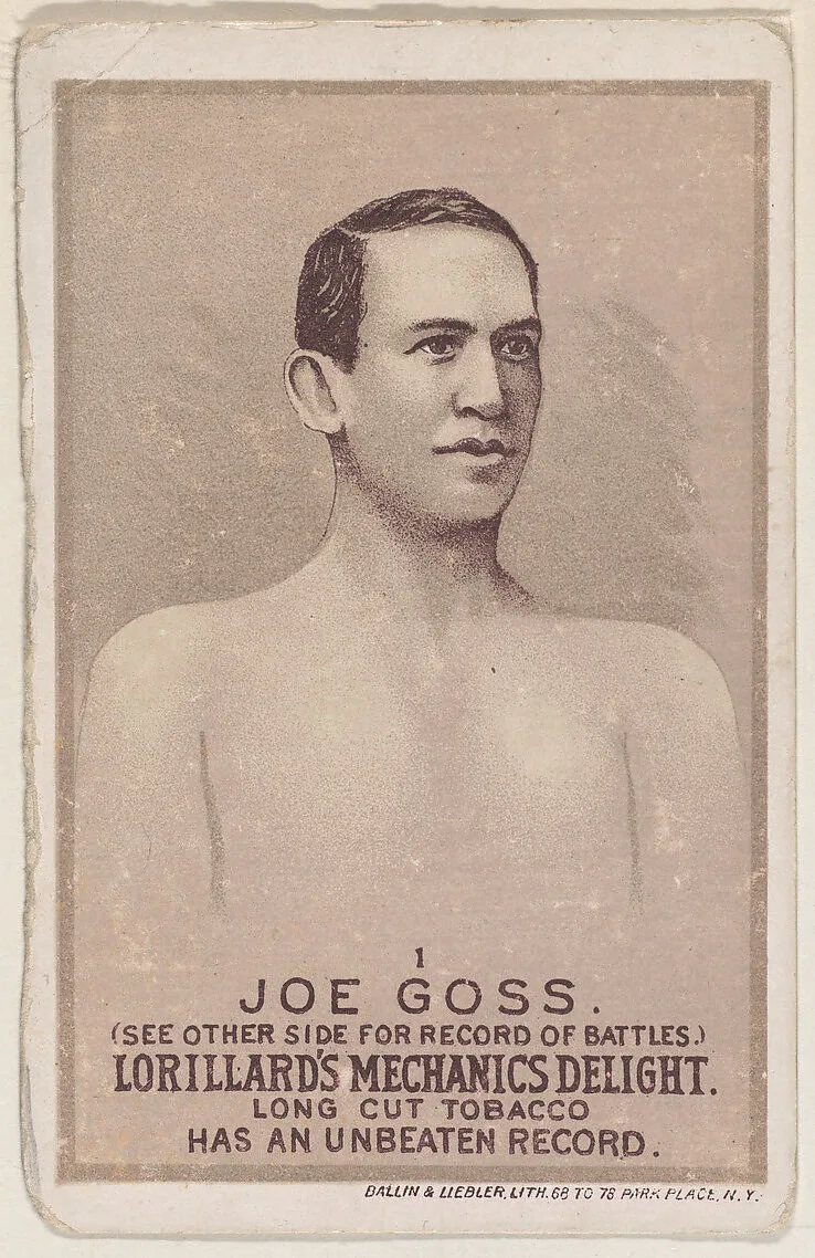 Card 1, Joe Goss, from the Prizefighters series (N269) issued by P. Lorillard Company to promote Mechanics Delight Long Cut Tobacco — Ballin & Liebler Lithography|P. Lorillard Company