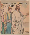 Wonderful Deeds of Jesus from Bible Story booklets (W606) — Unknown