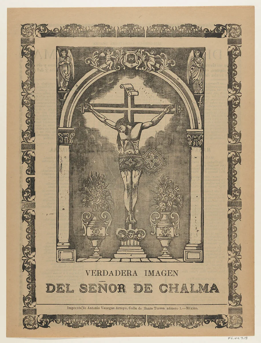 True Image of the Lord of Chalma, Christ crucified — Antonio Vanegas Arroyo|José Guadalupe Posada
