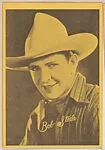 Bob Steele from Wild Colors Autographed Strip Cards (W623) — Unknown