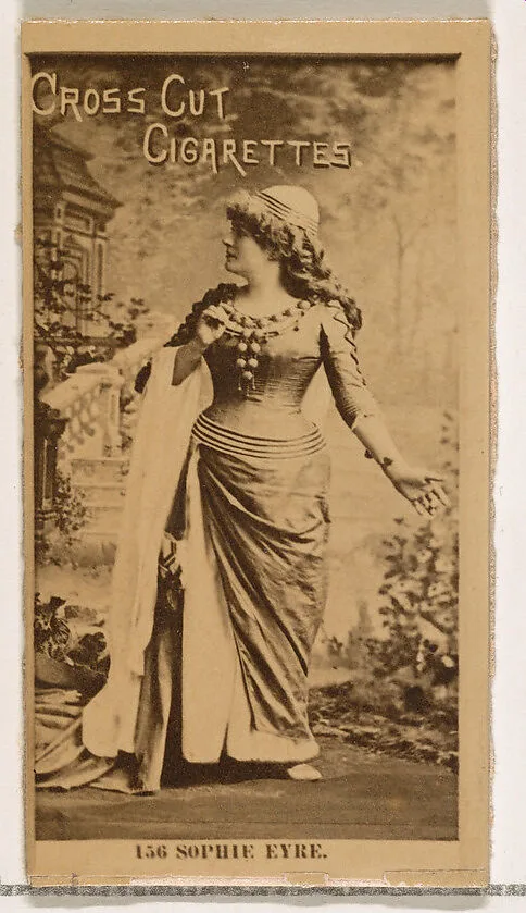 Card Number 156, Sophie Eyre, from the Actors and Actresses series (N145-2) issued by Duke Sons & Co. to promote Cross Cut Cigarettes — W. Duke, Sons & Co.