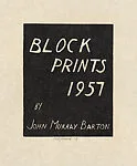 Title Page: Block Prints 1957 — John Murray Barton