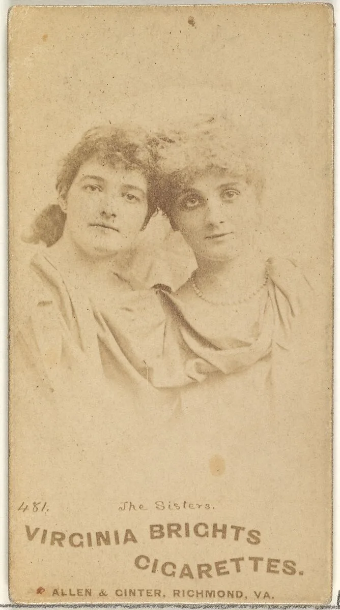 Card 481, The Sisters, from the Actors and Actresses series (N45, Type 1) for Virginia Brights Cigarettes — Allen & Ginter