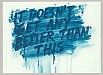 It Doesn't Get Any Better Than This — Mel Bochner|Two Palms Press