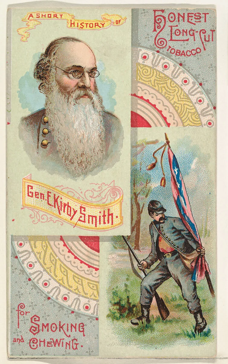 A Short History: General E. Kirby Smith, from the Histories of Generals series (N114) issued by W. Duke, Sons & Co. to promote Honest Long Cut Smoking and Chewing Tobacco — W. Duke, Sons & Co.|Knapp & Company
