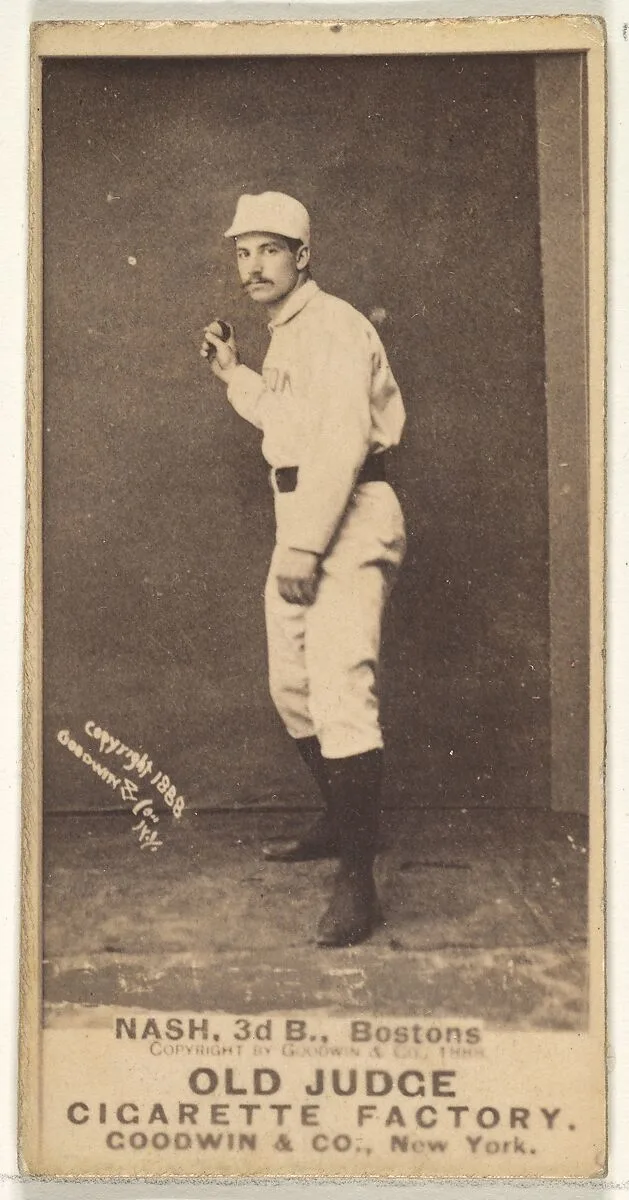 Nash, 3rd Base, Boston, from the Old Judge series (N172) for Old Judge Cigarettes — Goodwin & Company