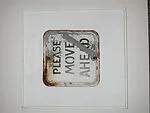 [Rusted Metal Sign: "Please Move Ahead"]