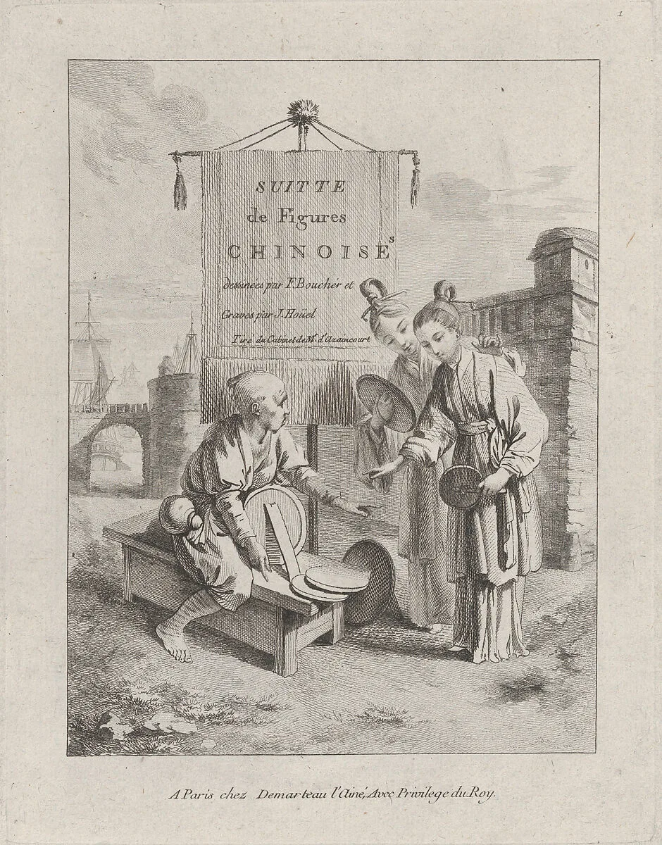 Frontispiece, from Suite de Figures Chinoises. . .Tiré du Cabinet de Mr. d'Azaincourt (Series of Chinoiserie Figures. . .From the Chambers of Mr. d'Azaincourt), plate 1 — Gilles Demarteau|François Boucher|Jean Pierre Louis Laurent Hoüel