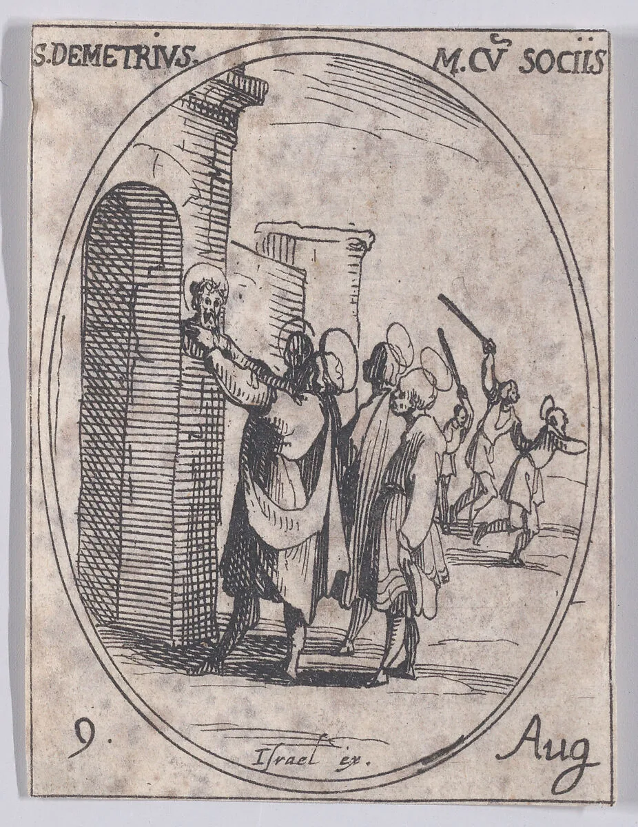 S. Demetrius et Ses Compagnons (St. Demetrius and His Companions), August 9th, from "Les Images De Tous Les Saincts et Saintes de L'Année" (Images of All of the Saints and Religious Events of the Year) — Jacques Callot|Israël Henriet