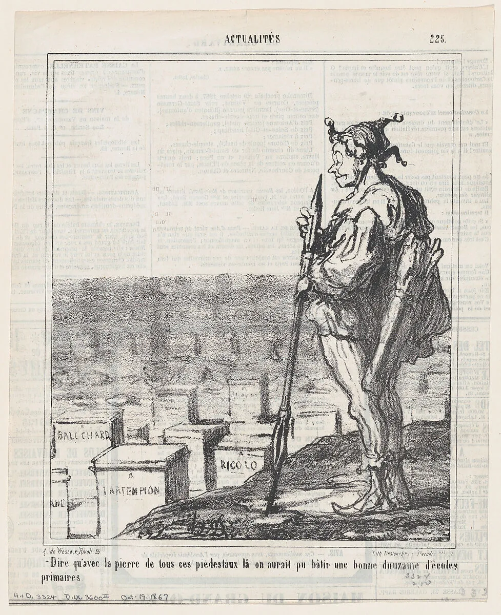To think that one would have been able to build a dozen primary schools with the stone of all these pedestals, from 'News of the day,' published in Le Charivari, October 19, 1867 — Honoré Daumier|Arnaud de Vresse|Destouches