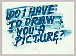 Do I Have To Draw You a Picture? — Mel Bochner|Two Palms Press