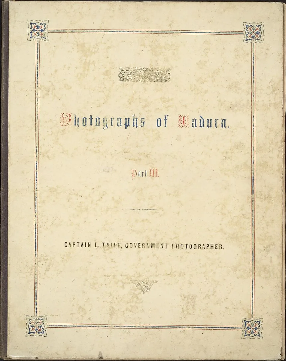 Photographic Views in Madura, Part III — Linnaeus Tripe|Martin Norman