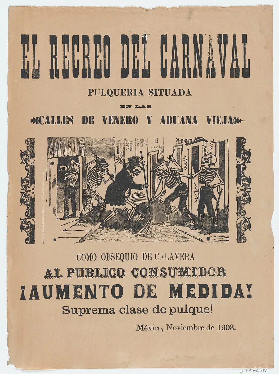 Broadsheet relating to carnival and the sale of high quality Pulque — Antonio Vanegas Arroyo|José Guadalupe Posada