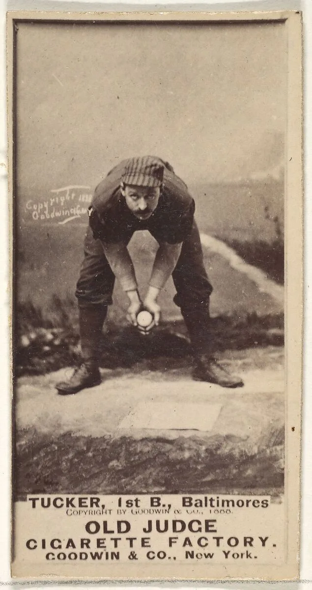 Tucker, 1st Base, Baltimore Orioles, from the Old Judge series (N172) for Old Judge Cigarettes — Goodwin & Company