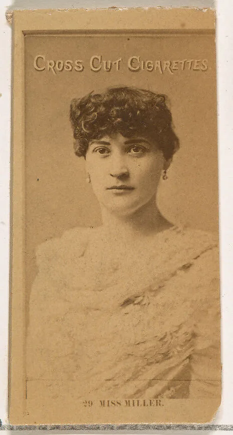 Card Number 29, Miss Miller, from the Actors and Actresses series (N145-2) issued by Duke Sons & Co. to promote Cross Cut Cigarettes — W. Duke, Sons & Co.