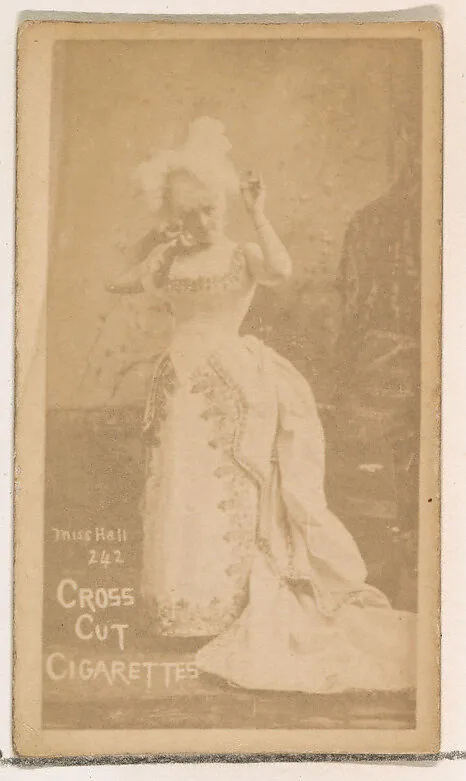 Card Number 242, Miss Hall, from the Actors and Actresses series (N145-1) issued by Duke Sons & Co. to promote Cross Cut Cigarettes — W. Duke, Sons & Co.