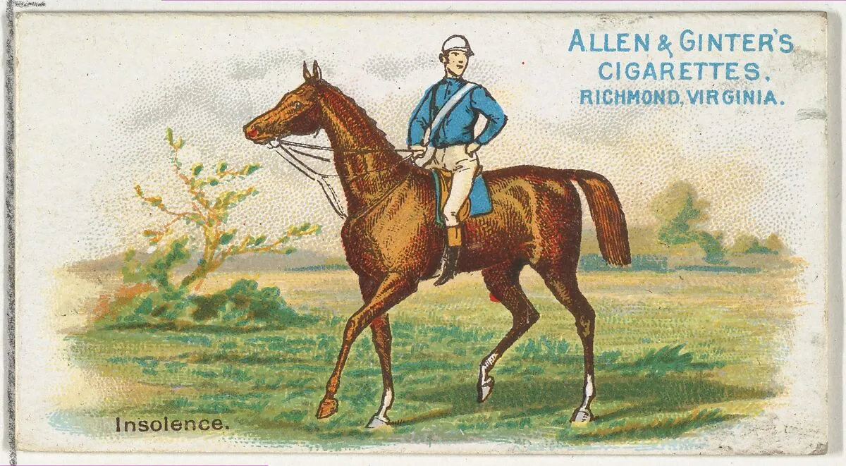 Insolence, from The World's Racers series (N32) for Allen & Ginter Cigarettes — Allen & Ginter|Lindner, Eddy & Claus