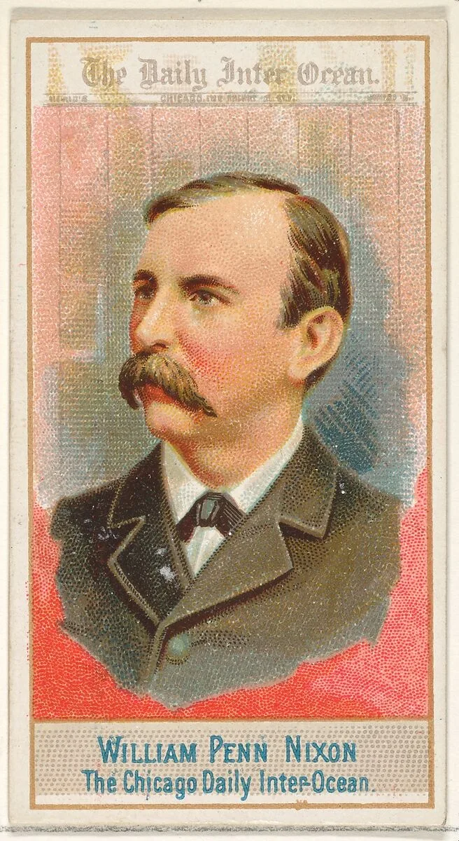 William Penn Nixon, The Chicago Daily Inter-Ocean, from the American Editors series (N1) for Allen & Ginter Cigarettes Brands — Allen & Ginter