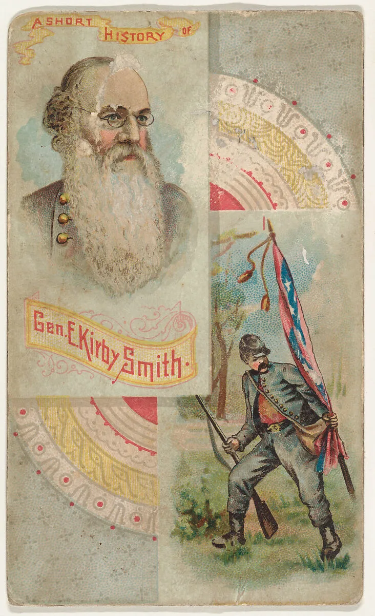 A Short History of General E. Kirby Smith, from the Histories of Generals series (N114) issued by W. Duke, Sons & Co. to promote Honest Long Cut Smoking and Chewing Tobacco — Knapp & Company|W. Duke, Sons & Co.