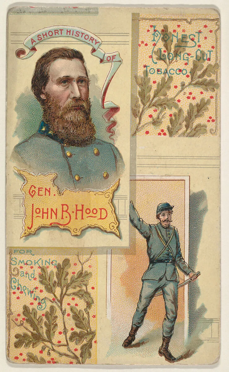 A Short History of General John B. Hood, from the Histories of Generals series (N114) issued by W. Duke, Sons & Co. to promote Honest Long Cut Smoking and Chewing Tobacco — W. Duke, Sons & Co.|Knapp & Company