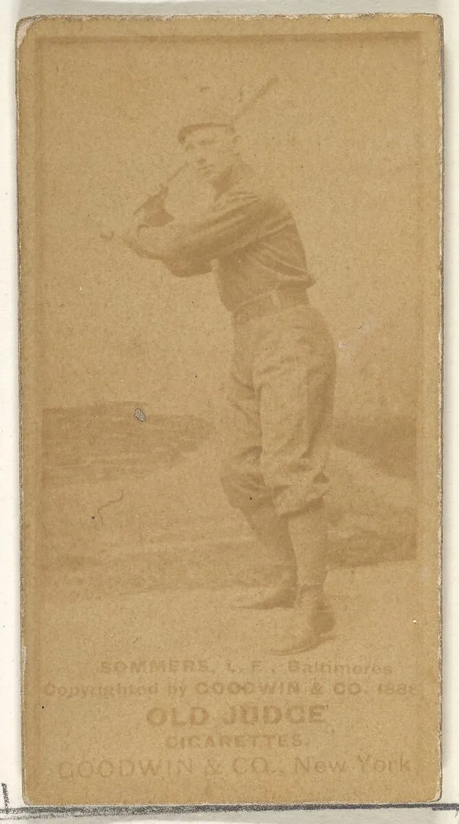 Sommers, Left Field, Baltimore Orioles, from the Old Judge series (N172) for Old Judge Cigarettes — Goodwin & Company