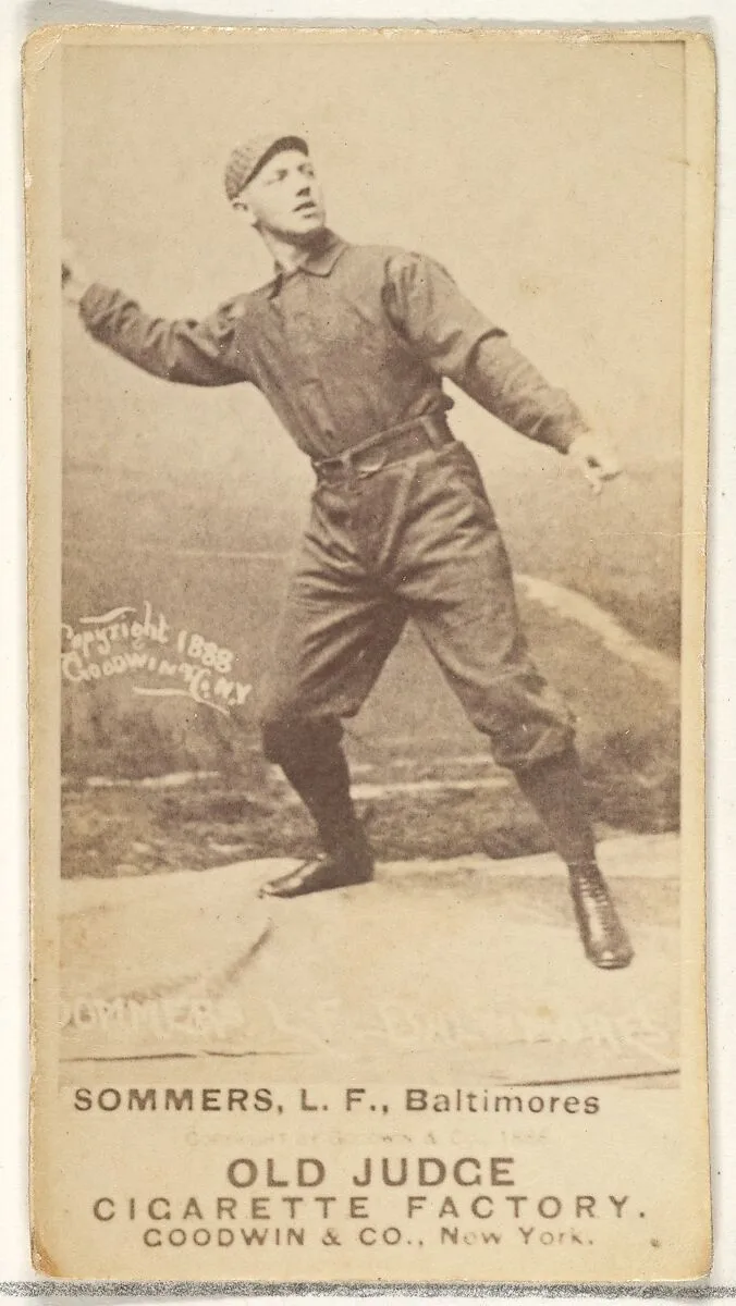Sommers, Left Field, Baltimore Orioles, from the Old Judge series (N172) for Old Judge Cigarettes — Goodwin & Company
