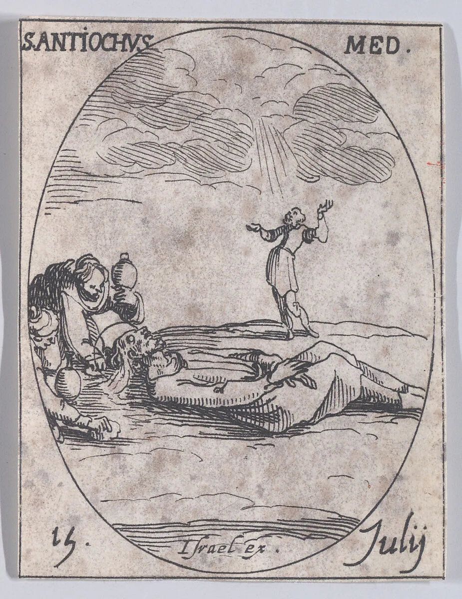 S. Antioche, médecin (St. Antiochus, Doctor), July 15th, from "Les Images De Tous Les Saincts et Saintes de L'Année" (Images of All of the Saints and Religious Events of the Year) — Jacques Callot|Israël Henriet