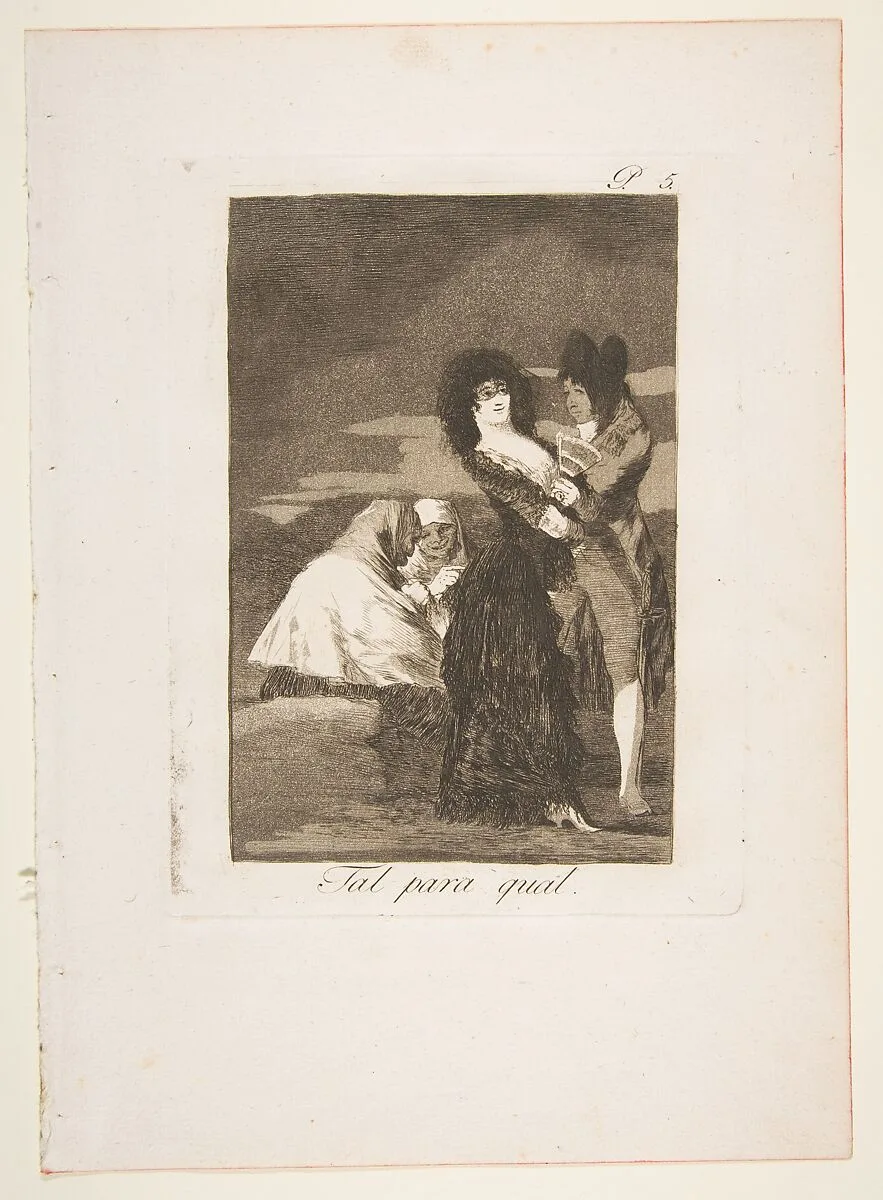 Plate 5 from "Los Caprichos": Two of a kind (Tal para qual) — Goya (Francisco de Goya y Lucientes)