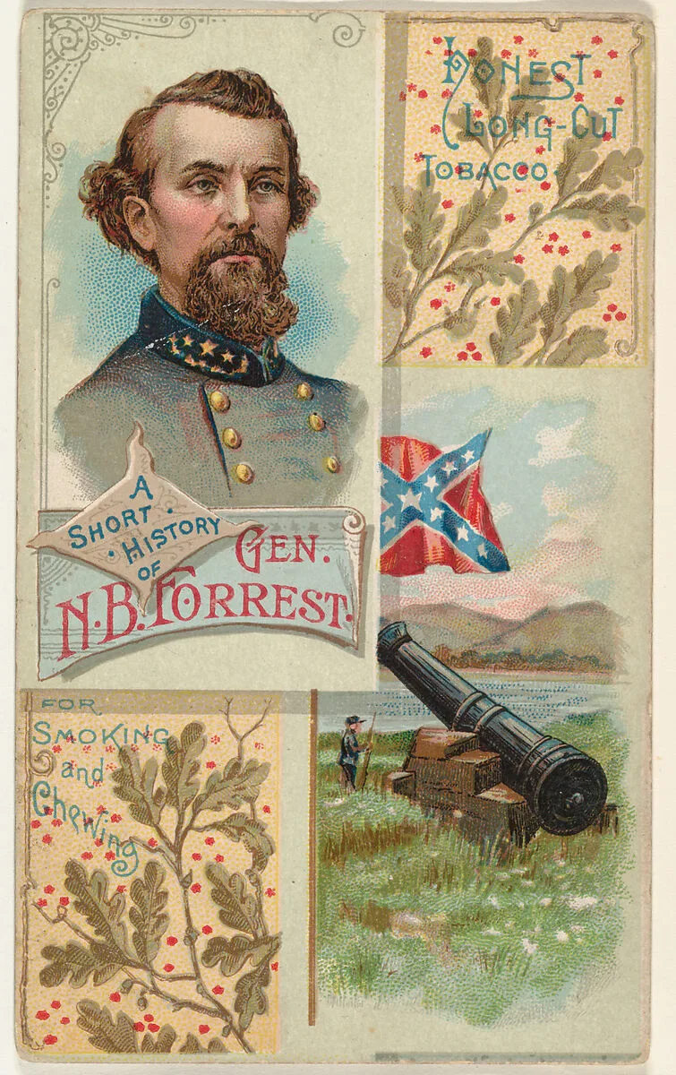 A Short History of General N. B. Forrest, from the Histories of Generals series (N114) issued by W. Duke, Sons & Co. to promote Honest Long Cut Smoking and Chewing Tobacco — W. Duke, Sons & Co.|Knapp & Company