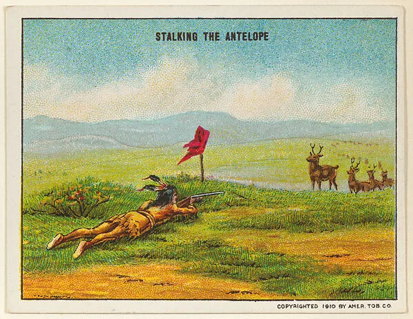 Stalking the Antelope, from the "Indian Life in the 60's" series (T73), issued with Hassan Cork Tip Cigarettes by the American Tobacco Company — American Tobacco Company