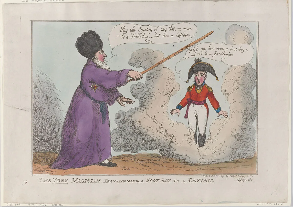 The York Magician Transforming a Foot-Boy to a Captain — Thomas Tegg|Thomas Rowlandson|Prince Frederick Augustus, Duke of York and Albany
