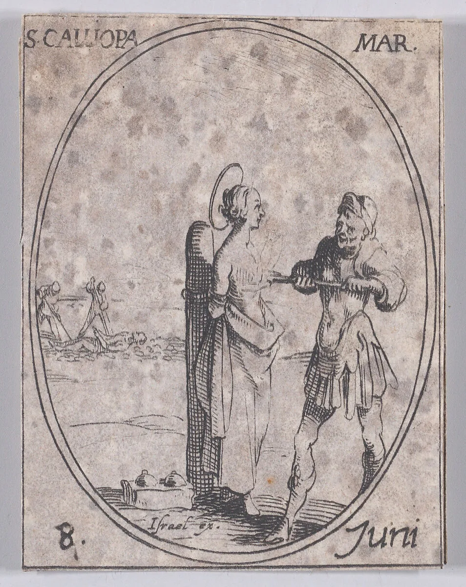 Ste. Calliope, martyre (St. Calliope, Martyr), June 8th, from "Les Images De Tous Les Saincts et Saintes de L'Année" (Images of All of the Saints and Religious Events of the Year) — Jacques Callot|Israël Henriet