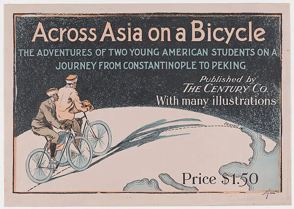 Across Asia on a Bicycle: The Adventures of Two Young American Students on a Journey From Constantinople to Peking — Albert J. Moores|The Century Company