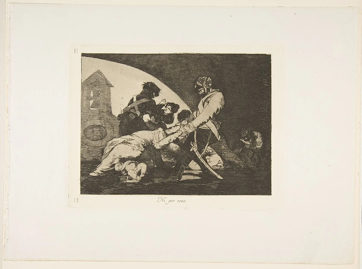 Plate 11 from "The Disasters of War" (Los Desastres de la Guerra): 'Neither do these' (Ni por esas) — Goya (Francisco de Goya y Lucientes)