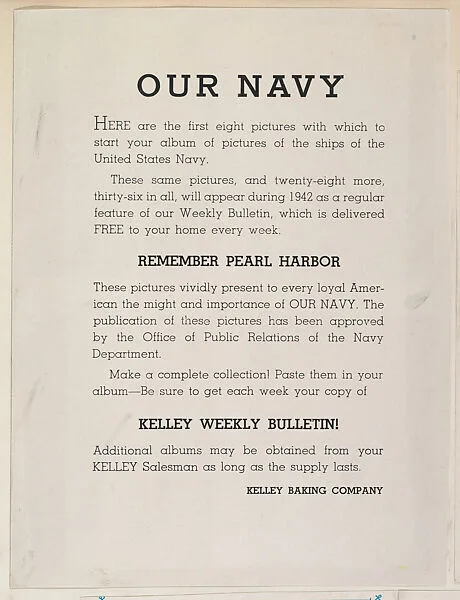 Announcement for Kelley's Weekly Bulletin with first eight cards from the Our Navy series (D62) to be cut out and pasted in album, issued by the Kelley Baking Company, including U. S. S. North Carolina, U. S. S. Enterprise, U. S. S. Portland, U. S. S. Wichita, U. S. S. Edison (439), U. S. S. Fanning (385), U. S. S. Tambor (198), U. S. S. Erie — Kelley Baking Company