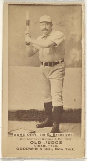 Dave Orr, 1st Base, Brooklyn Bridegrooms, from the Old Judge series (N172) for Old Judge Cigarettes
