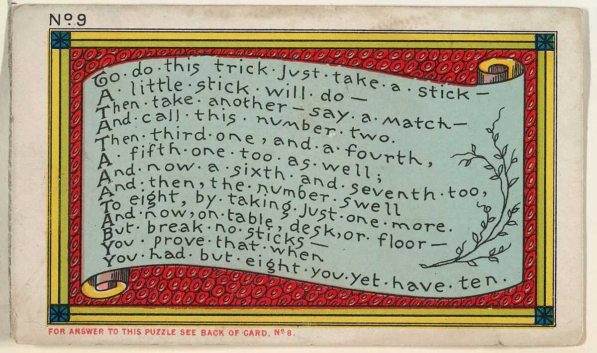 Puzzle Card Number 9, The Eight or Ten Puzzle, from the Jokes series (N118) issued by Duke Sons & Co. to promote Honest Long Cut Tobacco — W. Duke, Sons & Co.|Armstrong & Co.