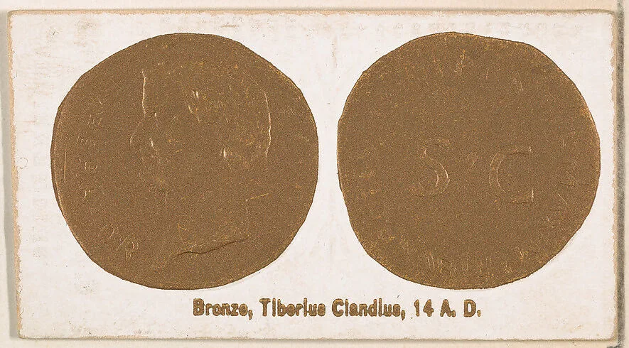Bronze, Tiberius Claudius, 14 A.D., from the Ancient Coins series (N180) issued by Wm. S. Kimball & Co. — William S. Kimball & Company