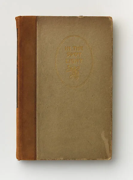 In the Spotlight. Personal Experiences of Elbert Hubbard on the American Stage — Roycroft|Elbert Green Hubbard