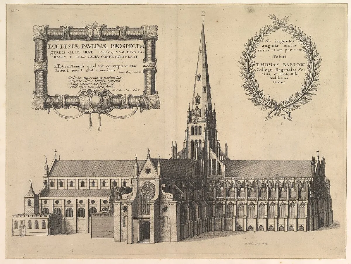 Saint Paul's from the South Showing the Spire (Ecclesiae Paulinae Prospectus...) (from William Dugdale, "The History of St. Paul's Catherdral in London," 1658) — Wenceslaus Hollar|Sir William Dugdale