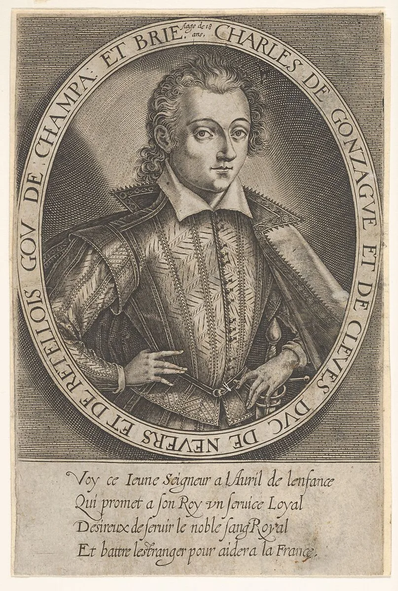 Charles of Gonzague and of Cleves, Duke of Nevers and of Retellois, Governor of Champagne and Brie at age eighteen — Thomas de Leu