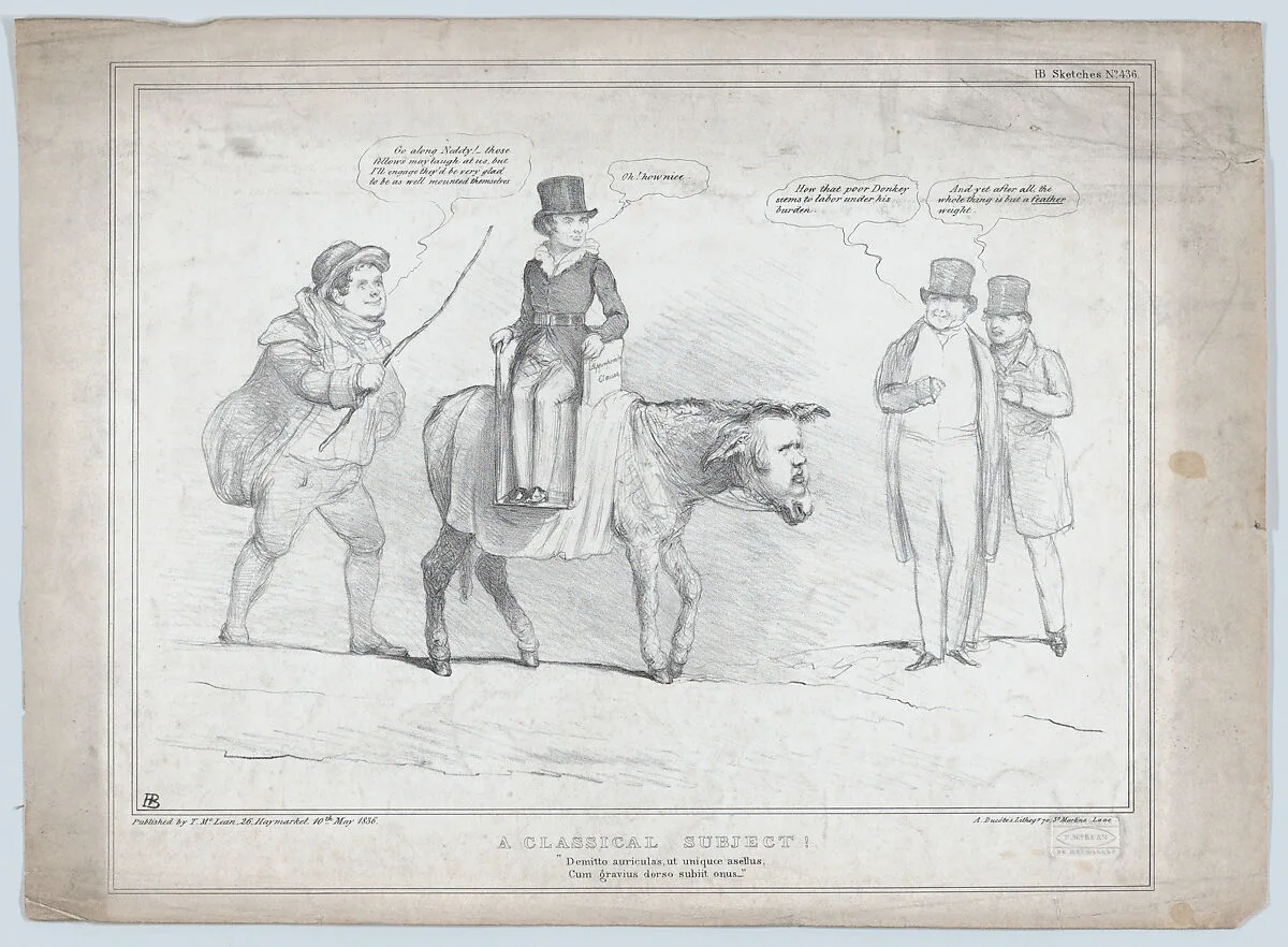 A Classical Subject! "Demitto auviculas, ut uniquoe asellus, Cum gravius dorso subiit onus_" — Sir Robert Peel|Thomas McLean|John Doyle|Edward George Geoffrey Smith-Stanley, 14th Earl of Derby|George William Frederick Howard, 7th Earl of Carlisle|Lord John Russell|Alfred Ducôte|Daniel O'Connell