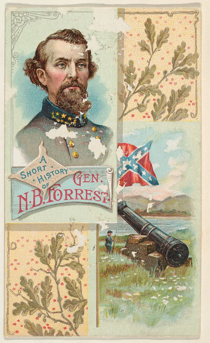 A Short History of General N. B. Forrest, from the Histories of Generals series (N114) issued by W. Duke, Sons & Co. to promote Honest Long Cut Smoking and Chewing Tobacco — W. Duke, Sons & Co.|Knapp & Company