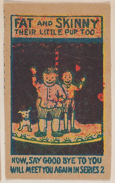 Trade card from the Fat and Skinny Their Little Pup Too series (W500) — Unknown