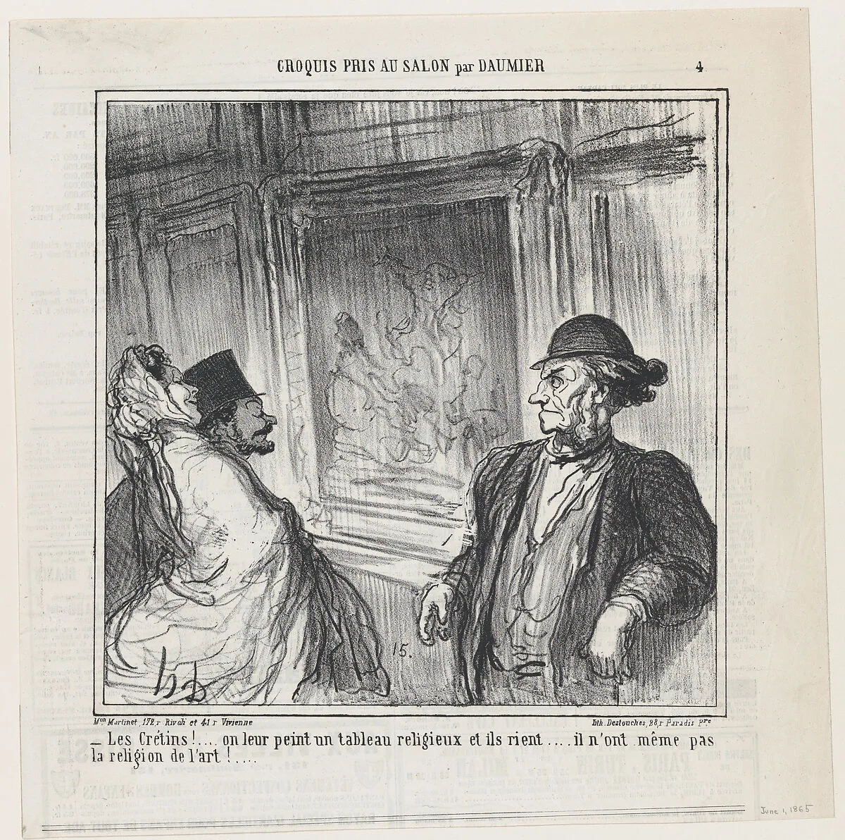 What idiots! You paint a religious picture for them and they laugh.... they don't even have a devotion to art!..., from 'Sketches from the Salon,' published in Le Charivari, June 1, 1865 — Aaron Martinet|Honoré Daumier|Destouches