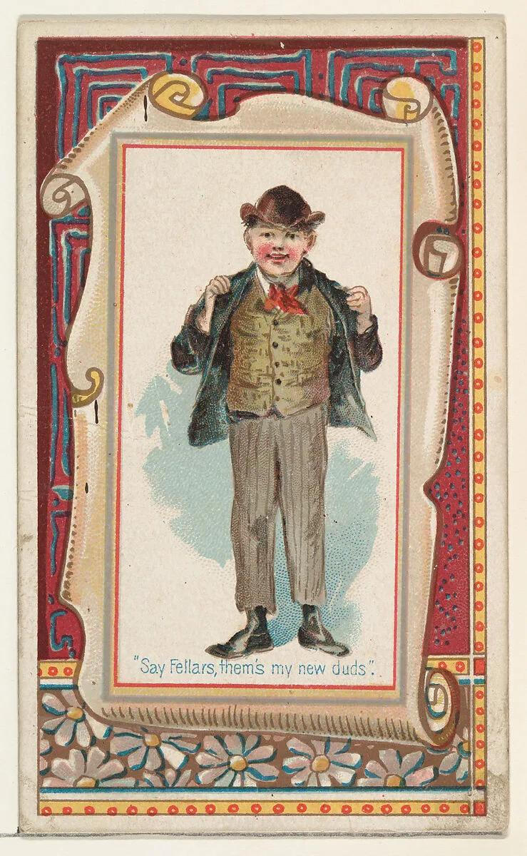 "Say Fellars, them's my new duds," from the Terrors of America set (N136) issued by Duke Sons & Co. to promote Honest Long Cut Tobacco — Knapp & Company|W. Duke, Sons & Co.