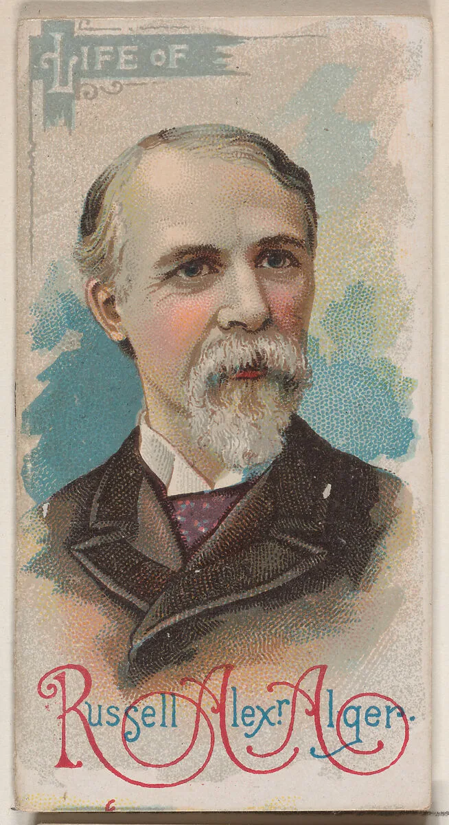 Life of Russell Alexander Alger, from the Histories of Poor Boys and Famous People series of booklets (N79) for Duke brand cigarettes — W. Duke, Sons & Co.|Knapp & Company