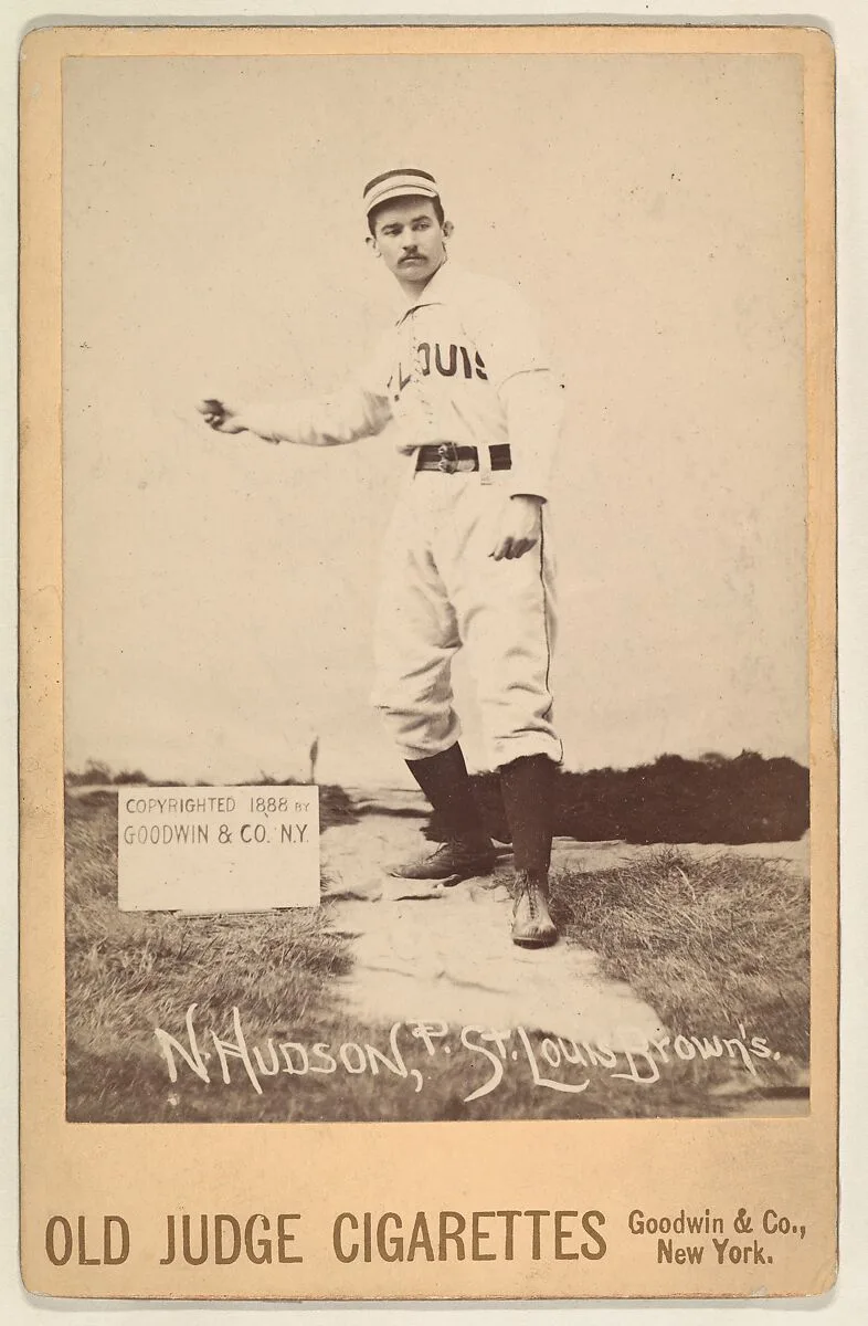 N. Hudson, Pitcher, St. Louis Browns, from the series Old Judge Cigarettes — Goodwin & Company